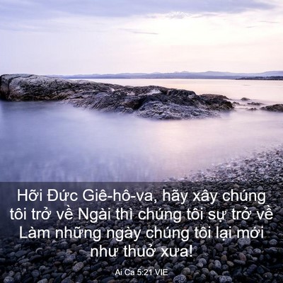 Picture 03 - Ai Ca 5:21 VIE - Hỡi Đức Giê-hô-va, hãy xây chúng tôi - Bible Verse Picture