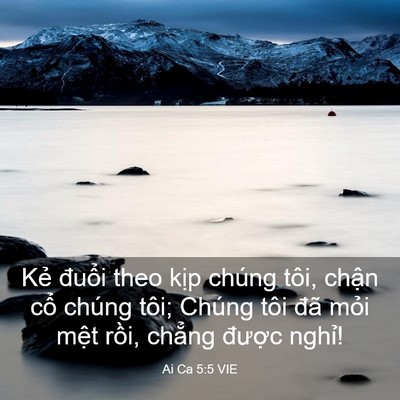 Picture 03 - Ai Ca 5:5 VIE - Kẻ đuổi theo kịp chúng tôi, chận cổ - Bible Verse Picture