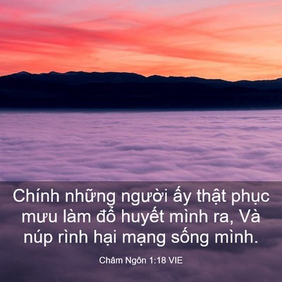 Picture 03 - Châm Ngôn 1:18 VIE - Chính những người ấy thật phục mưu - Bible Verse Picture
