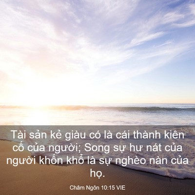 Picture 03 - Châm Ngôn 10:15 VIE - Tài sản kẻ giàu có là cái thành kiên - Bible Verse Picture