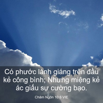 Picture 03 - Châm Ngôn 10:6 VIE - Có phước lành giáng trên đầu kẻ công - Bible Verse Picture