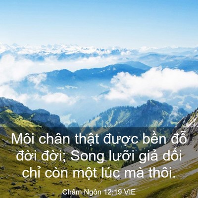 Picture 03 - Châm Ngôn 12:19 VIE - Môi chân thật được bền đỗ đời - Bible Verse Picture