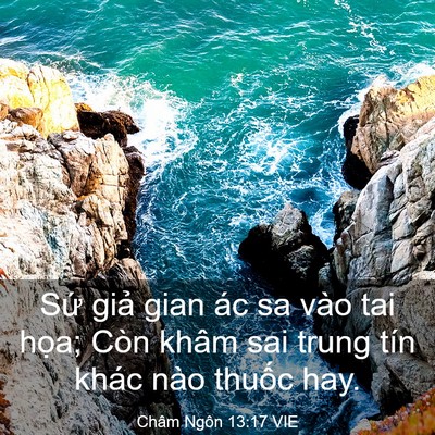 Picture 03 - Châm Ngôn 13:17 VIE - Sứ giả gian ác sa vào tai họa; Còn khâm - Bible Verse Picture