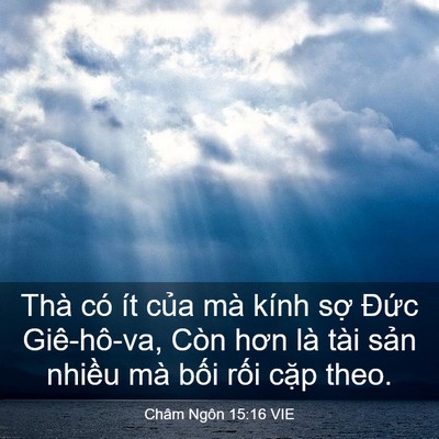 Picture 03 - Châm Ngôn 15:16 VIE - Thà có ít của mà kính sợ Đức - Bible Verse Picture