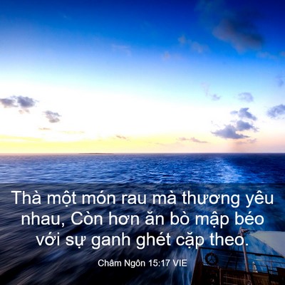 Picture 03 - Châm Ngôn 15:17 VIE - Thà một món rau mà thương yêu nhau, Còn - Bible Verse Picture