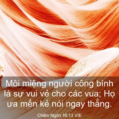 Picture 03 - Châm Ngôn 16:13 VIE - Môi miệng người công bình là sự vui - Bible Verse Picture