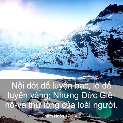Picture 03 - Châm Ngôn 17:3 VIE - Nồi dót để luyện bạc, lò để luyện - Bible Verse Picture