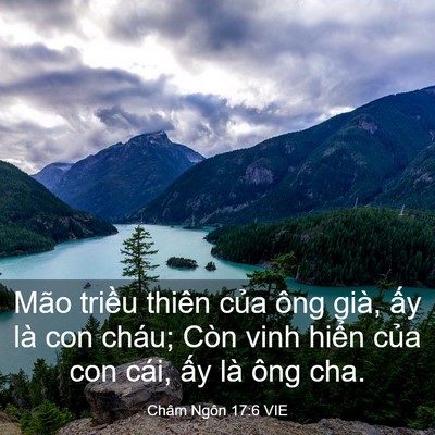 Picture 03 - Châm Ngôn 17:6 VIE - Mão triều thiên của ông già, ấy là con - Bible Verse Picture