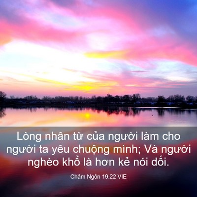 Picture 03 - Châm Ngôn 19:22 VIE - Lòng nhân từ của người làm cho người - Bible Verse Picture