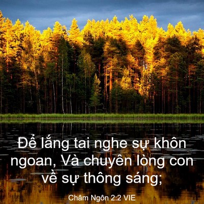 Picture 03 - Châm Ngôn 2:2 VIE - Để lắng tai nghe sự khôn ngoan, Và - Bible Verse Picture