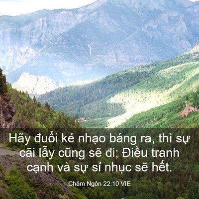 Picture 03 - Châm Ngôn 22:10 VIE - Hãy đuổi kẻ nhạo báng ra, thì sự cãi - Bible Verse Picture