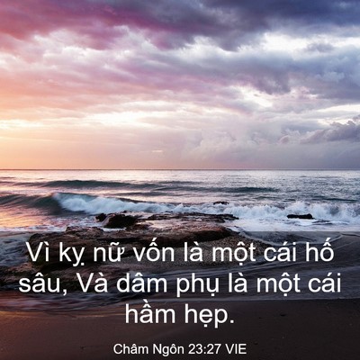 Picture 03 - Châm Ngôn 23:27 VIE - Vì kỵ nữ vốn là một cái hố sâu, Và - Bible Verse Picture