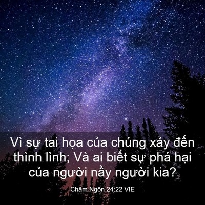 Picture 03 - Châm Ngôn 24:22 VIE - Vì sự tai họa của chúng xảy đến - Bible Verse Picture