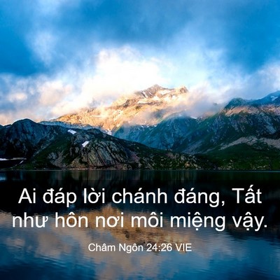 Picture 03 - Châm Ngôn 24:26 VIE - Ai đáp lời chánh đáng, Tất như hôn - Bible Verse Picture