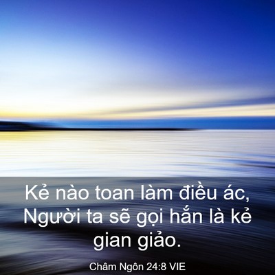 Picture 03 - Châm Ngôn 24:8 VIE - Kẻ nào toan làm điều ác, Người ta sẽ - Bible Verse Picture