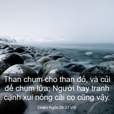 Picture 03 - Châm Ngôn 26:21 VIE - Than chụm cho than đỏ, và củi để - Bible Verse Picture