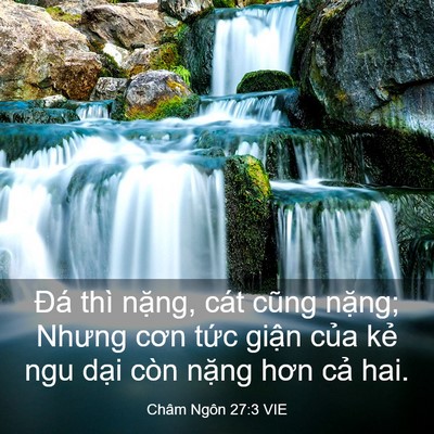Picture 03 - Châm Ngôn 27:3 VIE - Đá thì nặng, cát cũng nặng; Nhưng cơn - Bible Verse Picture