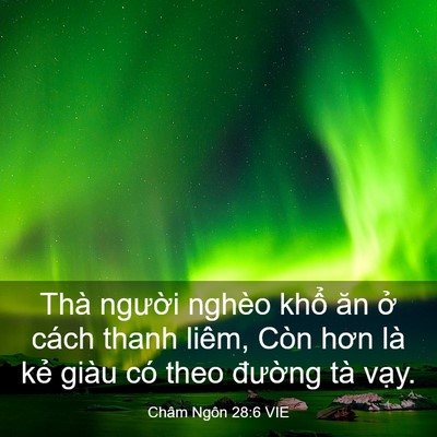 Picture 03 - Châm Ngôn 28:6 VIE - Thà người nghèo khổ ăn ở cách thanh - Bible Verse Picture
