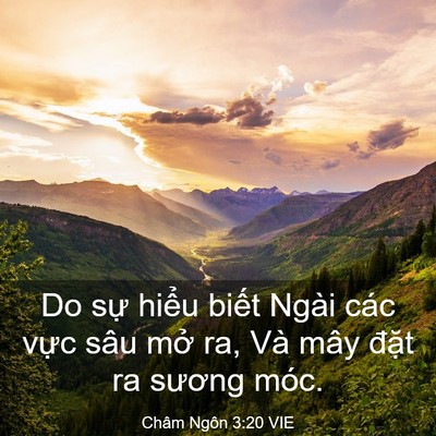 Picture 03 - Châm Ngôn 3:20 VIE - Do sự hiểu biết Ngài các vực sâu mở - Bible Verse Picture
