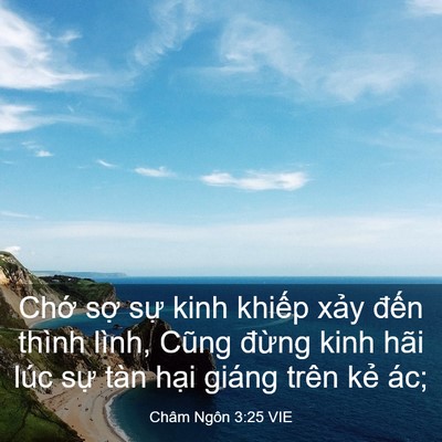 Picture 03 - Châm Ngôn 3:25 VIE - Chớ sợ sự kinh khiếp xảy đến thình - Bible Verse Picture