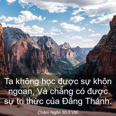 Picture 03 - Châm Ngôn 30:3 VIE - Ta không học được sự khôn ngoan, Và - Bible Verse Picture
