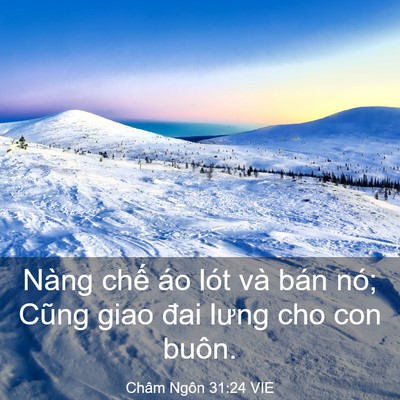 Picture 03 - Châm Ngôn 31:24 VIE - Nàng chế áo lót và bán nó; Cũng giao - Bible Verse Picture