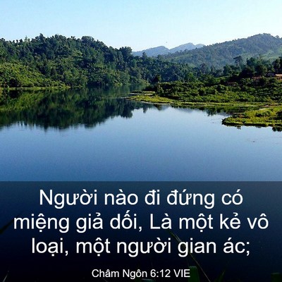 Picture 03 - Châm Ngôn 6:12 VIE - Người nào đi đứng có miệng giả - Bible Verse Picture