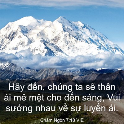 Picture 03 - Châm Ngôn 7:18 VIE - Hãy đến, chúng ta sẽ thân ái mê mệt - Bible Verse Picture
