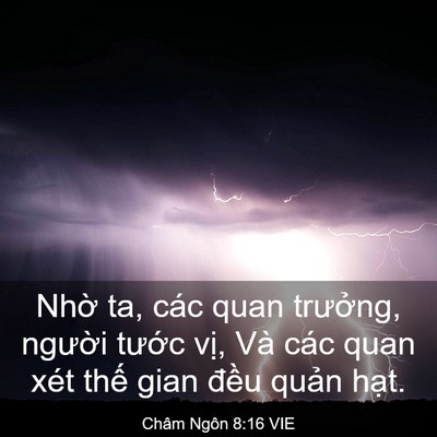 Picture 03 - Châm Ngôn 8:16 VIE - Nhờ ta, các quan trưởng, người tước - Bible Verse Picture