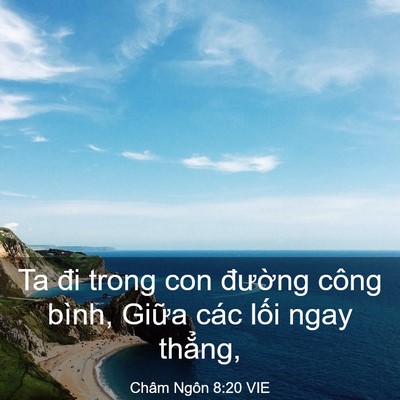 Picture 03 - Châm Ngôn 8:20 VIE - Ta đi trong con đường công bình, Giữa - Bible Verse Picture