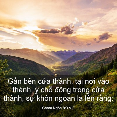 Picture 03 - Châm Ngôn 8:3 VIE - Gần bên cửa thành, tại nơi vào thành, - Bible Verse Picture