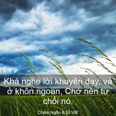 Picture 03 - Châm Ngôn 8:33 VIE - Khá nghe lời khuyên dạy, và ở khôn - Bible Verse Picture