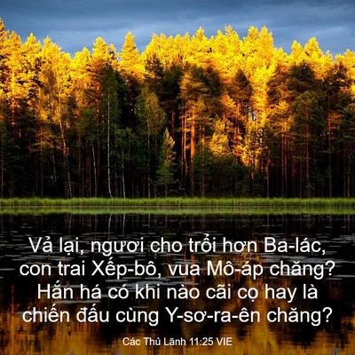 Picture 03 - Các Thủ Lãnh 11:25 VIE - Vả lại, ngươi cho trổi hơn Ba-lác, con - Bible Verse Picture