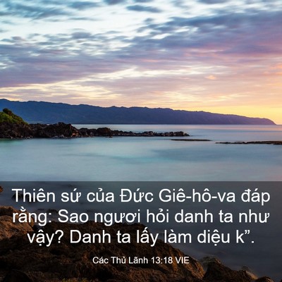 Picture 03 - Các Thủ Lãnh 13:18 VIE - Thiên sứ của Đức Giê-hô-va đáp - Bible Verse Picture