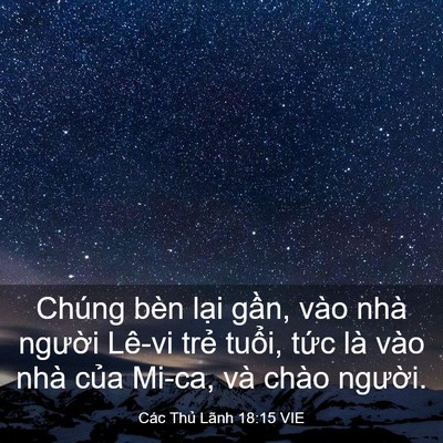 Picture 03 - Các Thủ Lãnh 18:15 VIE - Chúng bèn lại gần, vào nhà người - Bible Verse Picture