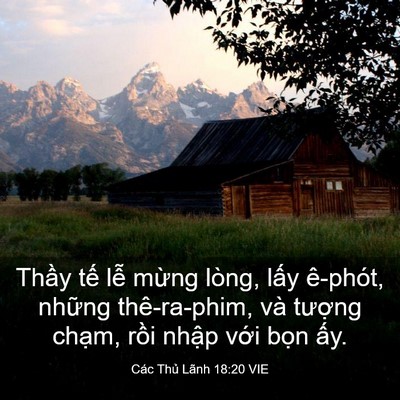 Picture 03 - Các Thủ Lãnh 18:20 VIE - Thầy tế lễ mừng lòng, lấy ê-phót, - Bible Verse Picture