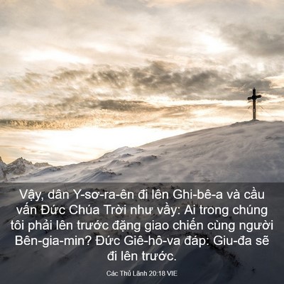Picture 03 - Các Thủ Lãnh 20:18 VIE - Vậy, dân Y-sơ-ra-ên đi lên Ghi-bê-a và - Bible Verse Picture