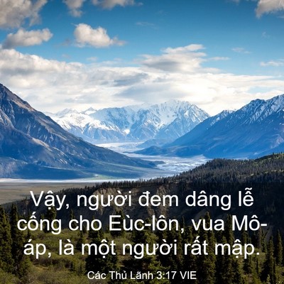 Picture 03 - Các Thủ Lãnh 3:17 VIE - Vậy, người đem dâng lễ cống cho - Bible Verse Picture