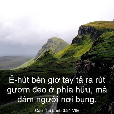 Picture 03 - Các Thủ Lãnh 3:21 VIE - Ê-hút bèn giơ tay tả ra rút gươm đeo - Bible Verse Picture