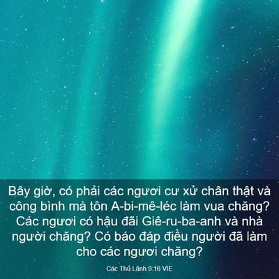 Picture 03 - Các Thủ Lãnh 9:16 VIE - Bây giờ, có phải các ngươi cư xử - Bible Verse Picture