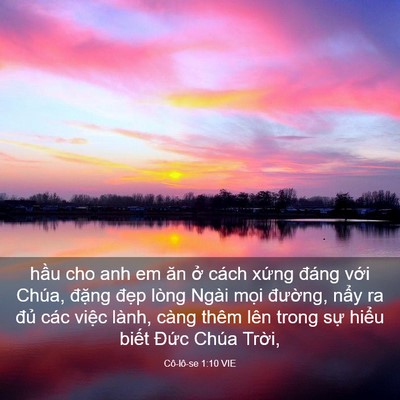 Picture 03 - Cô-lô-se 1:10 VIE - hầu cho anh em ăn ở cách xứng đáng - Bible Verse Picture