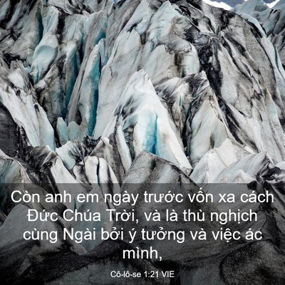 Picture 03 - Cô-lô-se 1:21 VIE - Còn anh em ngày trước vốn xa cách Đức - Bible Verse Picture