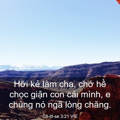 Picture 03 - Cô-lô-se 3:21 VIE - Hỡi kẻ làm cha, chớ hề chọc giận con - Bible Verse Picture
