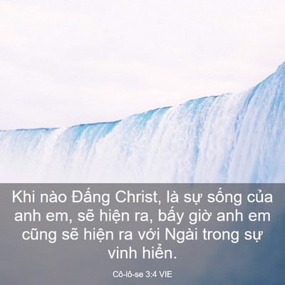 Picture 03 - Cô-lô-se 3:4 VIE - Khi nào Đấng Christ, là sự sống của - Bible Verse Picture