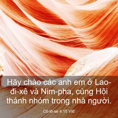 Picture 03 - Cô-lô-se 4:15 VIE - Hãy chào các anh em ở Lao-đi-xê và - Bible Verse Picture