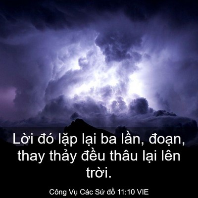 Picture 03 - Công Vụ Các Sứ đồ 11:10 VIE - Lời đó lặp lại ba lần, đoạn, thay - Bible Verse Picture