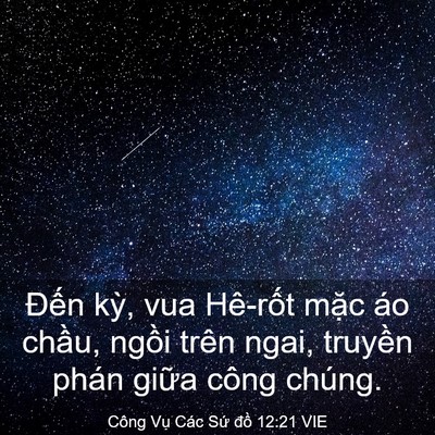 Picture 03 - Công Vụ Các Sứ đồ 12:21 VIE - Đến kỳ, vua Hê-rốt mặc áo chầu, - Bible Verse Picture