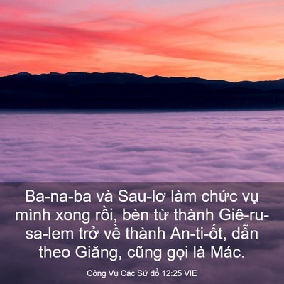 Picture 03 - Công Vụ Các Sứ đồ 12:25 VIE - Ba-na-ba và Sau-lơ làm chức vụ mình xong - Bible Verse Picture