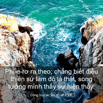 Picture 03 - Công Vụ Các Sứ đồ 12:9 VIE - Phi-e-rơ ra theo; chẳng biết điều thiên - Bible Verse Picture