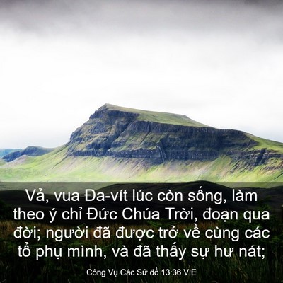 Picture 03 - Công Vụ Các Sứ đồ 13:36 VIE - Vả, vua Đa-vít lúc còn sống, làm theo ý - Bible Verse Picture